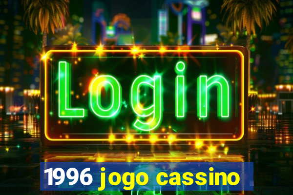 1996 jogo cassino